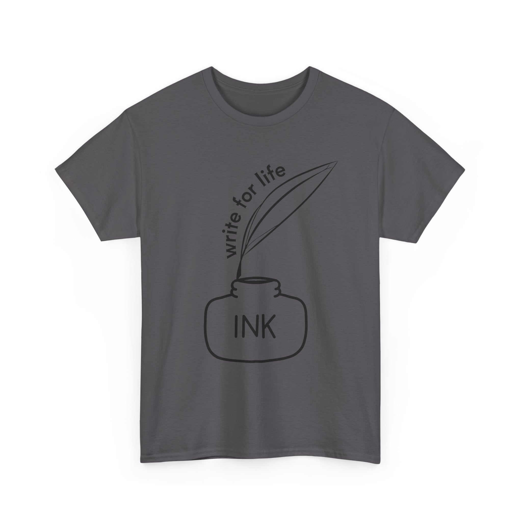 Write For Life T-Shirt | Multiple Color | Unisex Heavy Cotton Tee