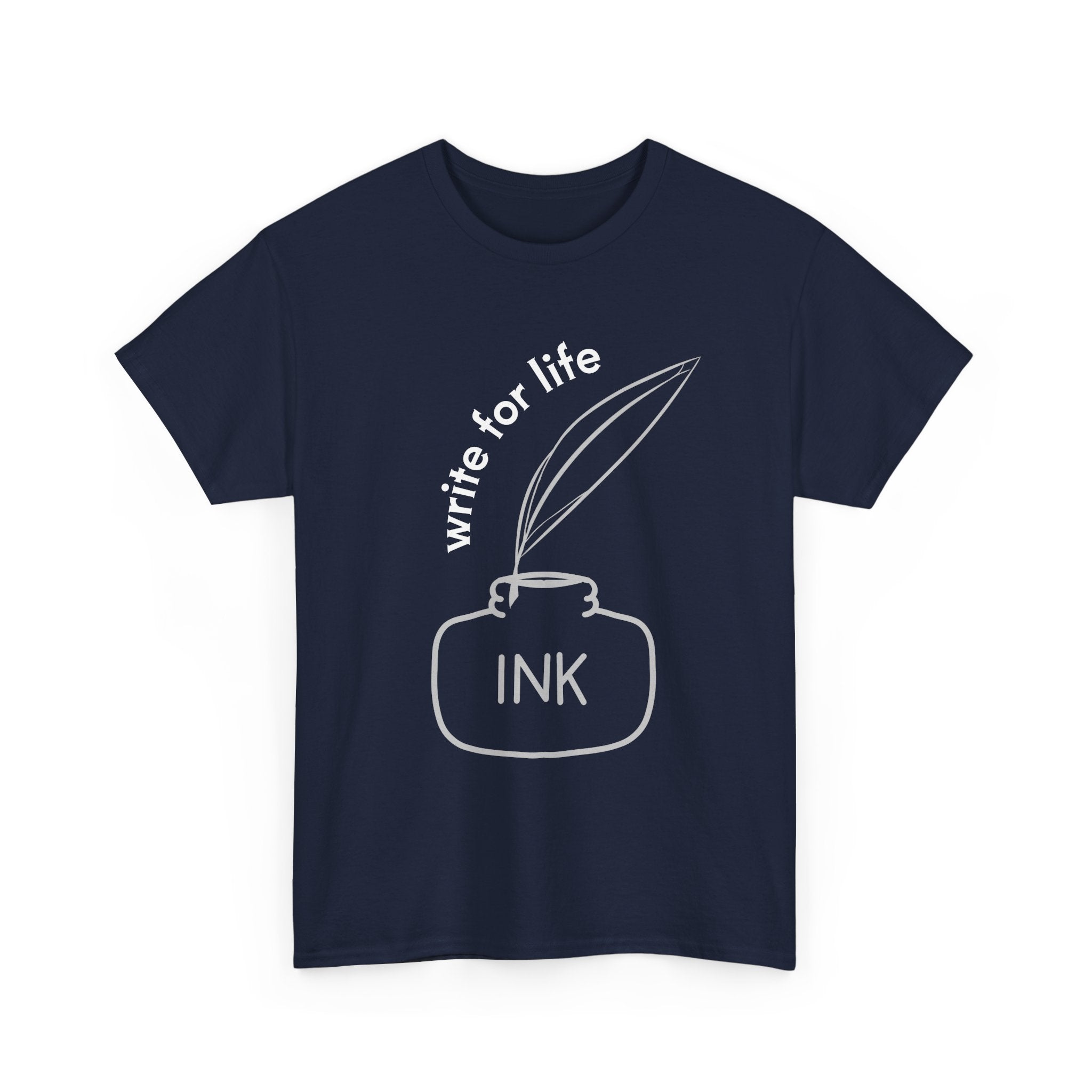 Write For Life T-Shirt | Multiple Color | Unisex Heavy Cotton Tee