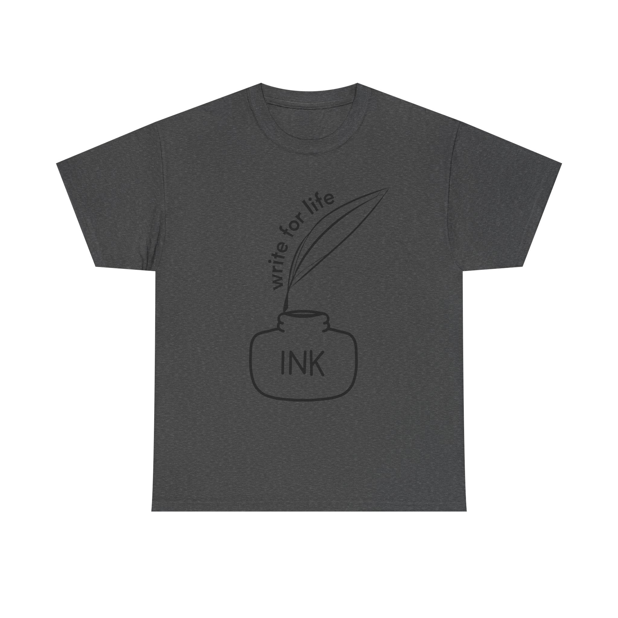 Write For Life T-Shirt | Multiple Color | Unisex Heavy Cotton Tee