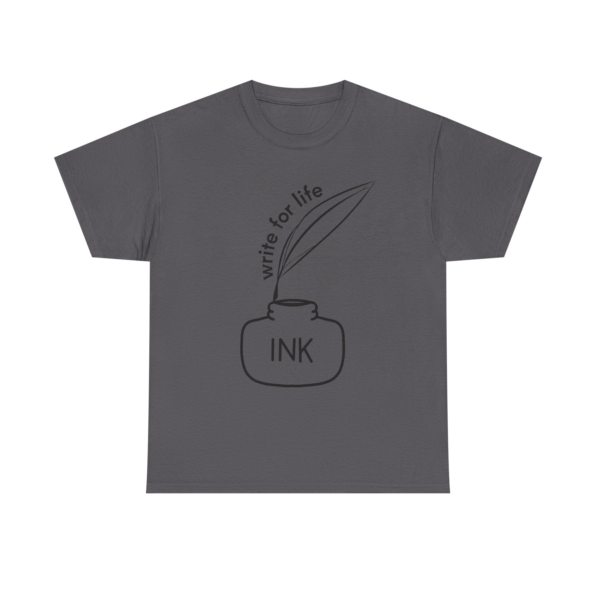 Write For Life T-Shirt | Multiple Color | Unisex Heavy Cotton Tee