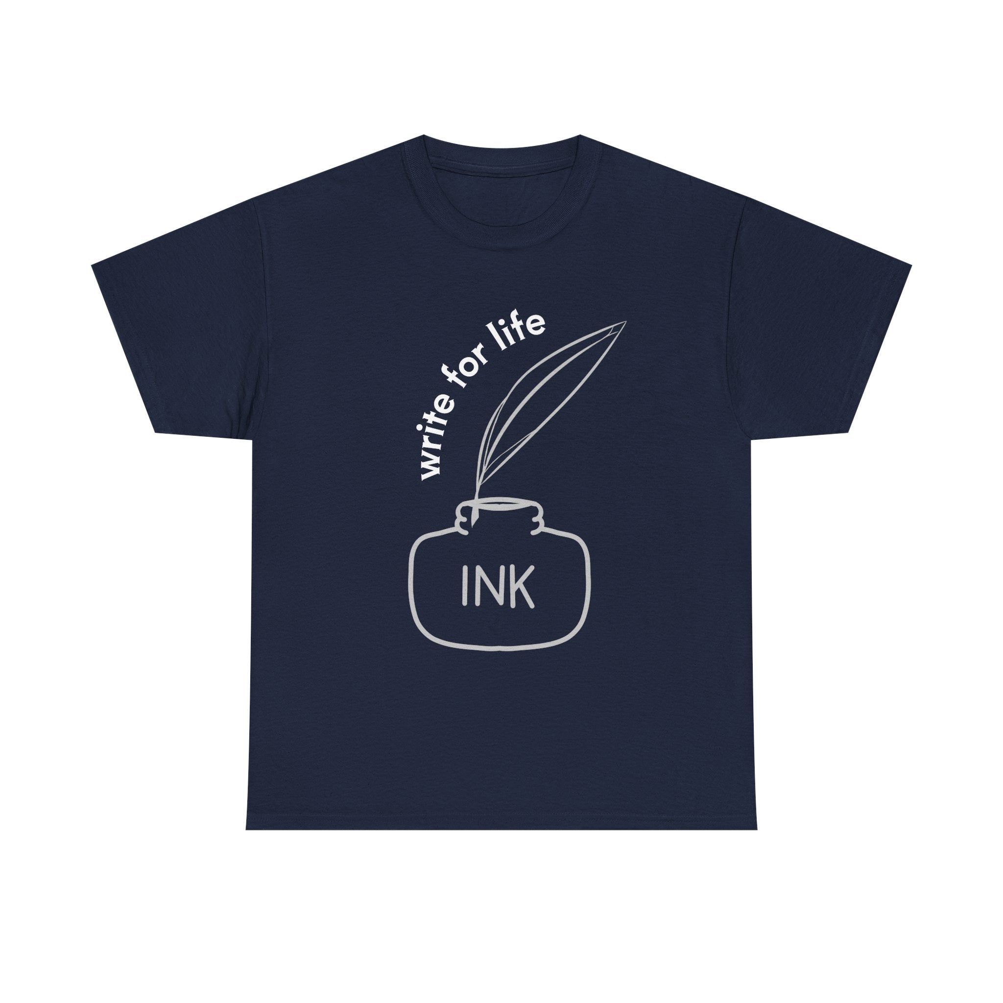 Write For Life T-Shirt | Multiple Color | Unisex Heavy Cotton Tee