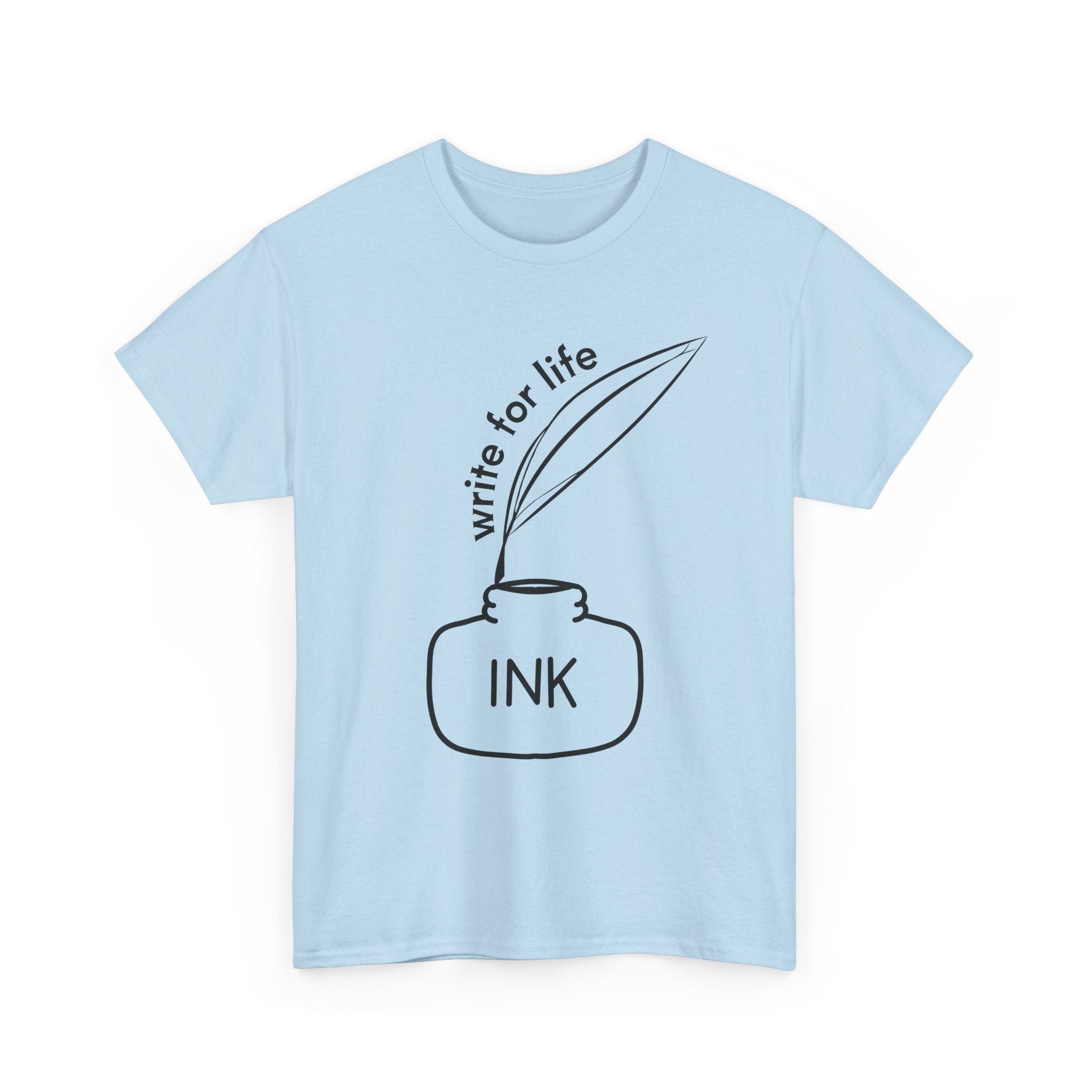 Write For Life T-Shirt | Multiple Color | Unisex Heavy Cotton Tee
