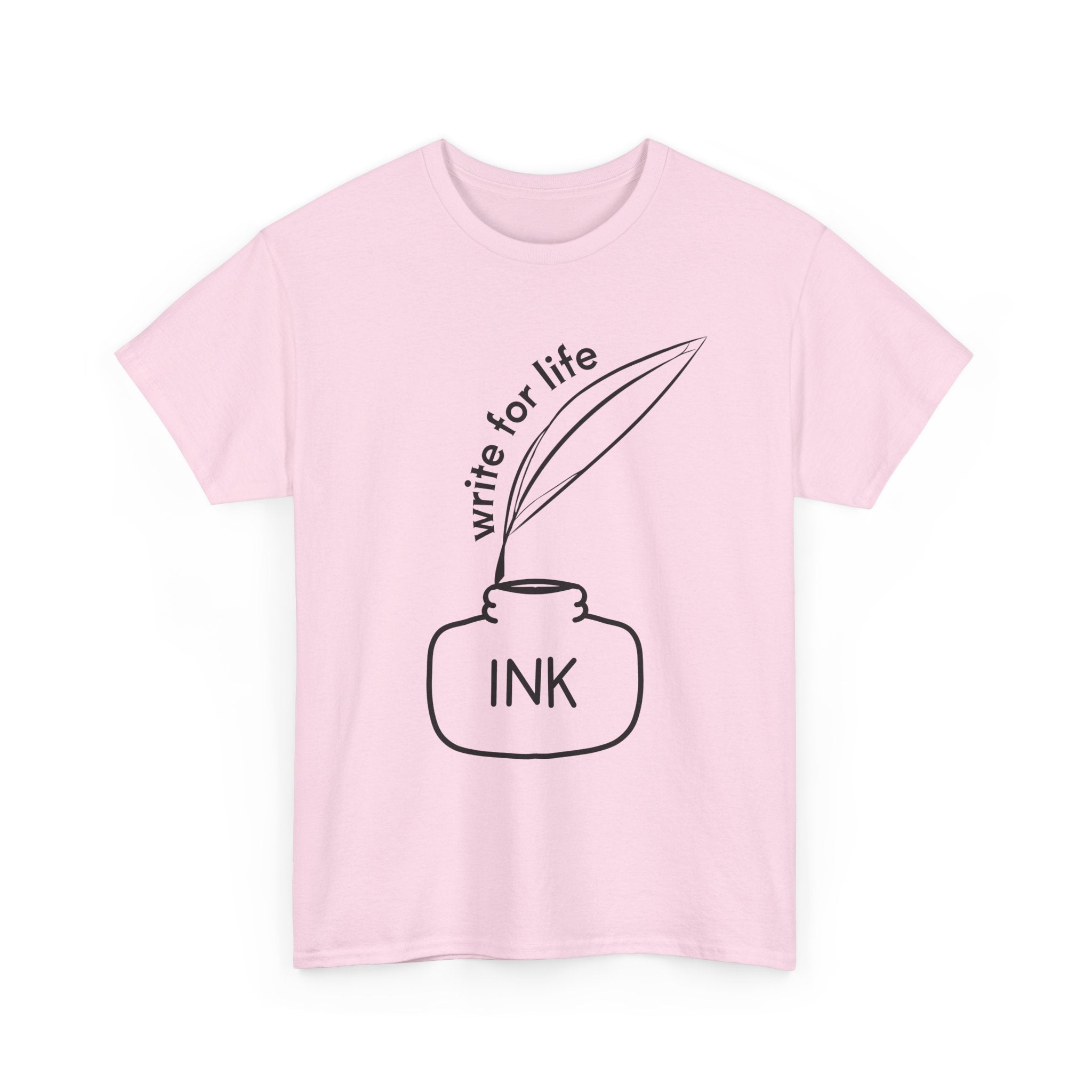 Write For Life T-Shirt | Multiple Color | Unisex Heavy Cotton Tee