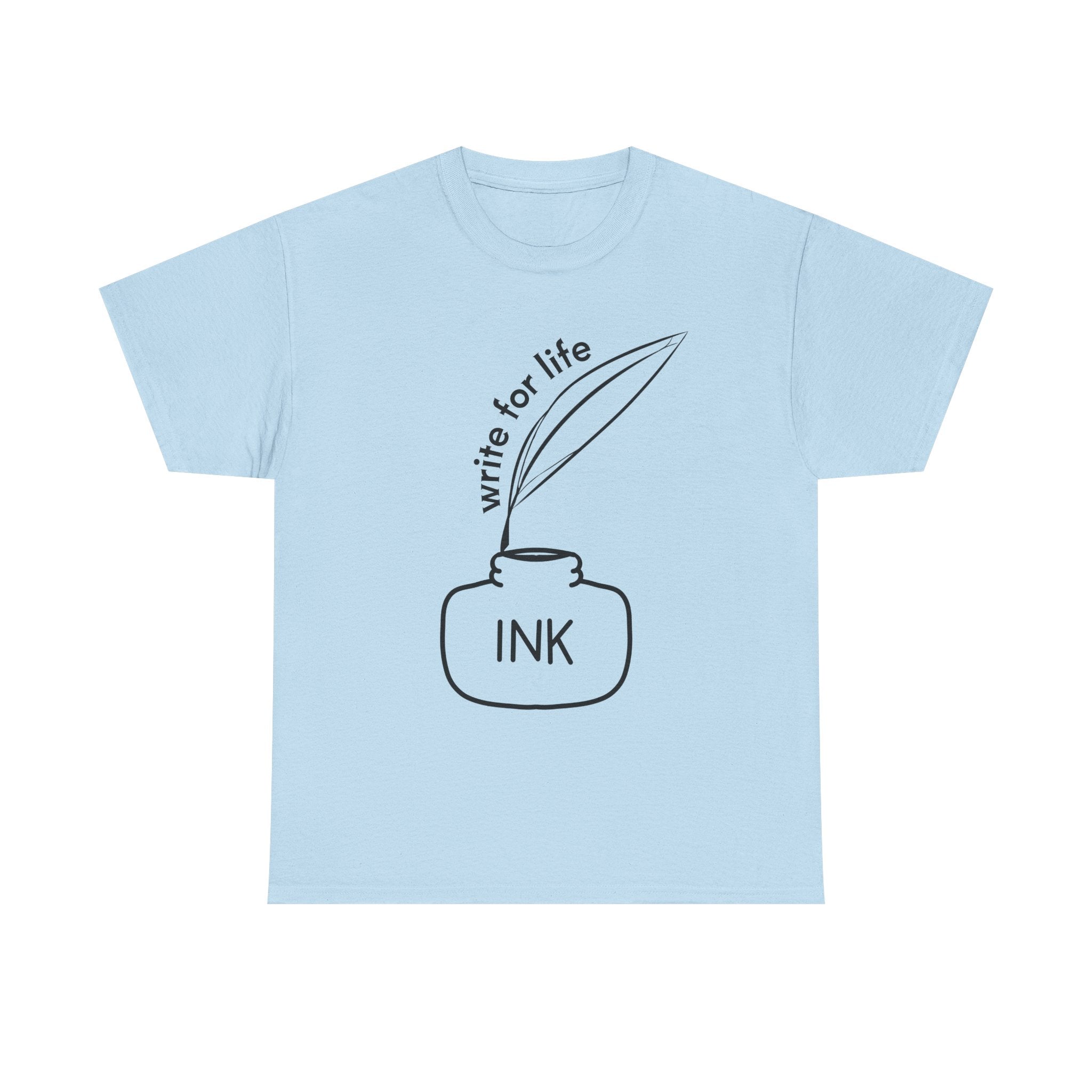 Write For Life T-Shirt | Multiple Color | Unisex Heavy Cotton Tee