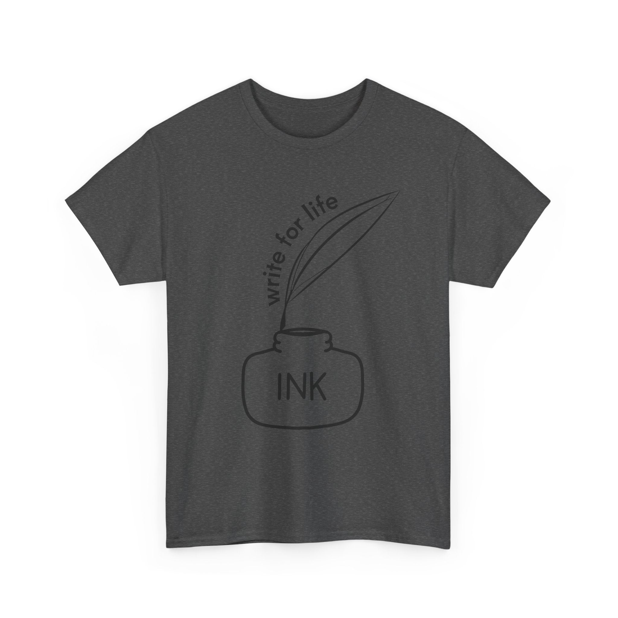 Write For Life T-Shirt | Multiple Color | Unisex Heavy Cotton Tee